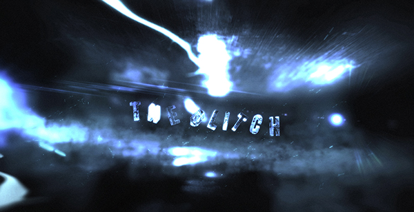 The Glitch - Cinematic Trailer - 8